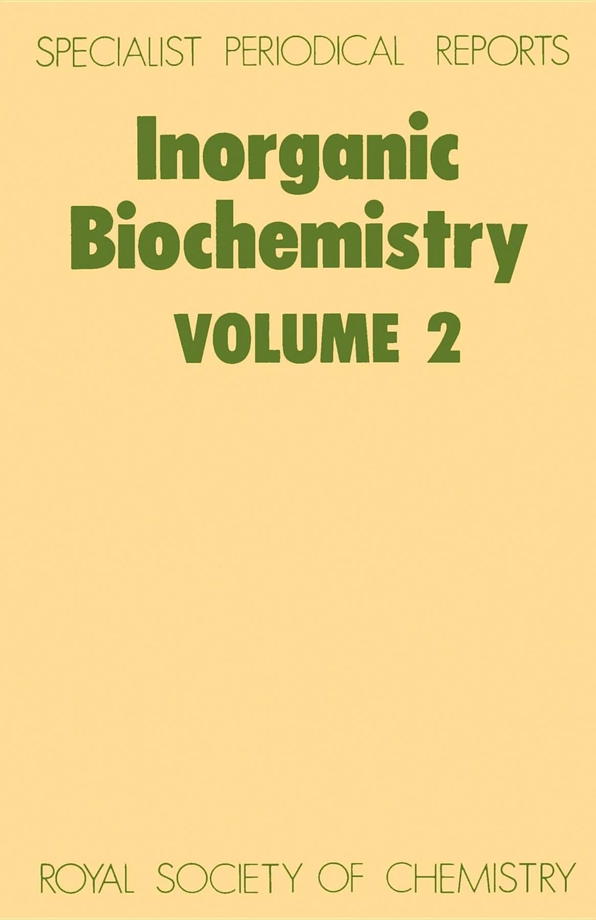 Inorganic Biochemistry, Vol 2: Volume 2 (Specialist Periodical Reports - Inorganic Biochemistry) - Retail Maharaj