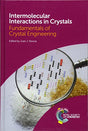 INTERMOLECULAR INTERACTIONS IN CRYSTALS: FUNDAMENTALS OF CRYSTAL ENGINEERING - Retail Maharaj