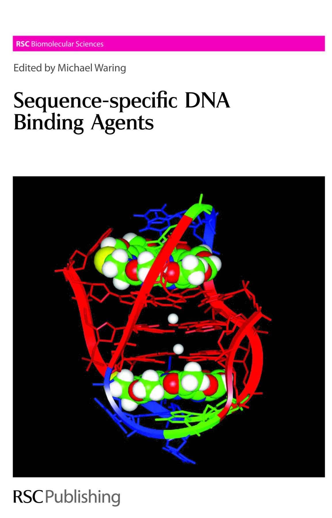 SEQUENCE-SPECIFIC DNA BINDING AGENTS: Volume 6 (RSC Biomolecular Sciences) - Retail Maharaj