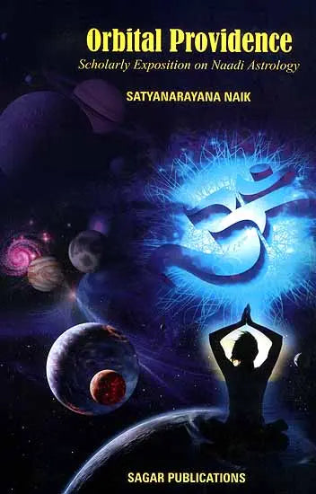 Orbital Providence- Scholarly Exposition On Naadi Astrology In English By Satyanarayana Naik - Retail Maharaj