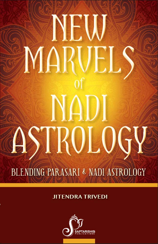 New Marvels of Nadi Astrology: Blending Parasari and Nadi Astrology - Retail Maharaj