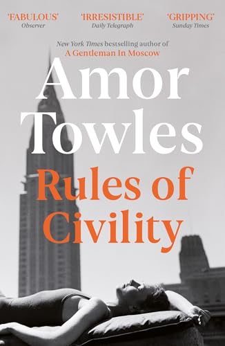 Rules of Civility: The stunning debut by the million-copy bestselling author of A Gentleman in Moscow - Retail Maharaj