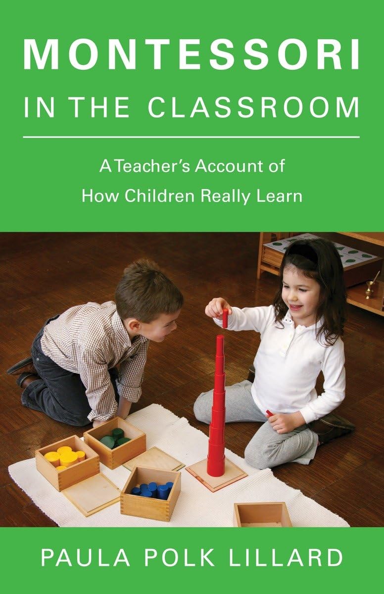 Montessori in the Classroom: A Teacher's Account of How Children Really Learn - Retail Maharaj