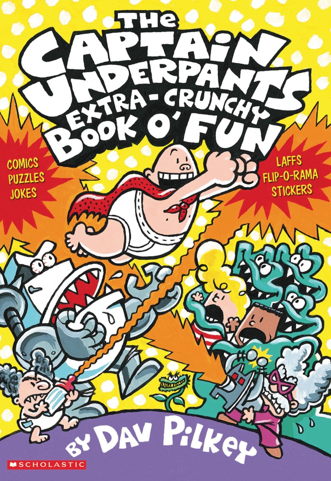 The Captain Underpants' Extra-Crunchy Book O'Fun! - Retail Maharaj