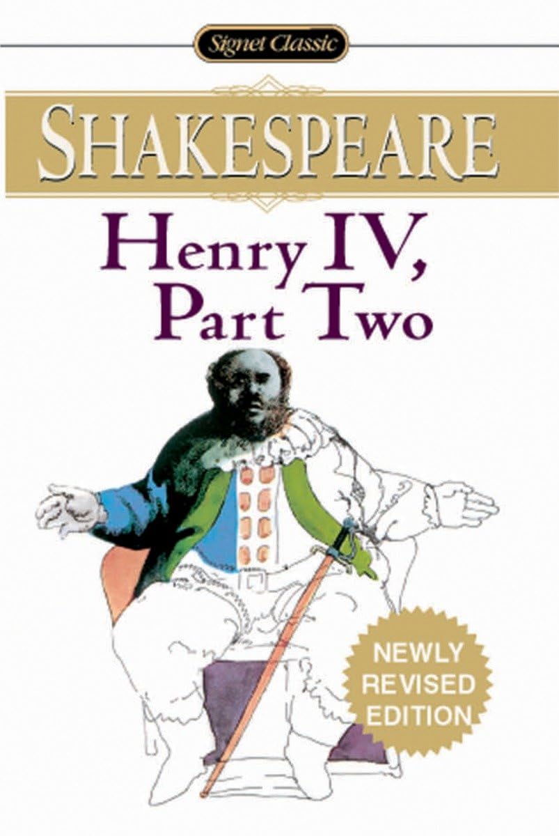 Henry IV, Part II: With New and Updated Critical Essays and a Revised Bibliography (Signet Classic Shakespeare) - Retail Maharaj