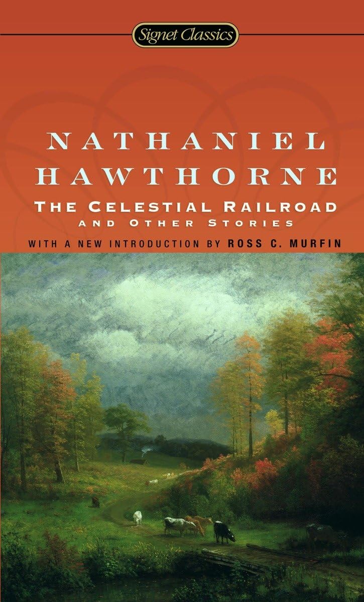 The Celestial Railroad and Other Stories (Signet Classics) - Retail Maharaj