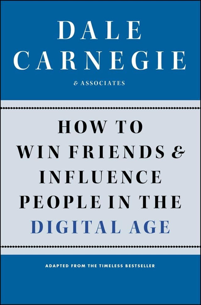 HOW TO WIN FRIENDS AND INFLUENCE PEOPLE IN THE DIGITAL AGE - Retail Maharaj