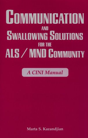 Communication and Swallowing Solutions for the ALS/MND Community: A Clinical Manual - Retail Maharaj