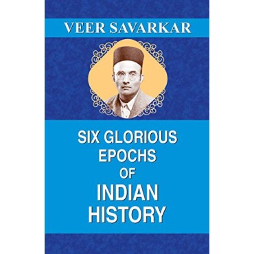 Six Glorious Epochs of Indian History - Retail Maharaj
