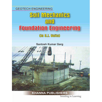 Geotech Engineering Soil Mechanics and Foundation Engineering (In S.I. Units) - Retail Maharaj
