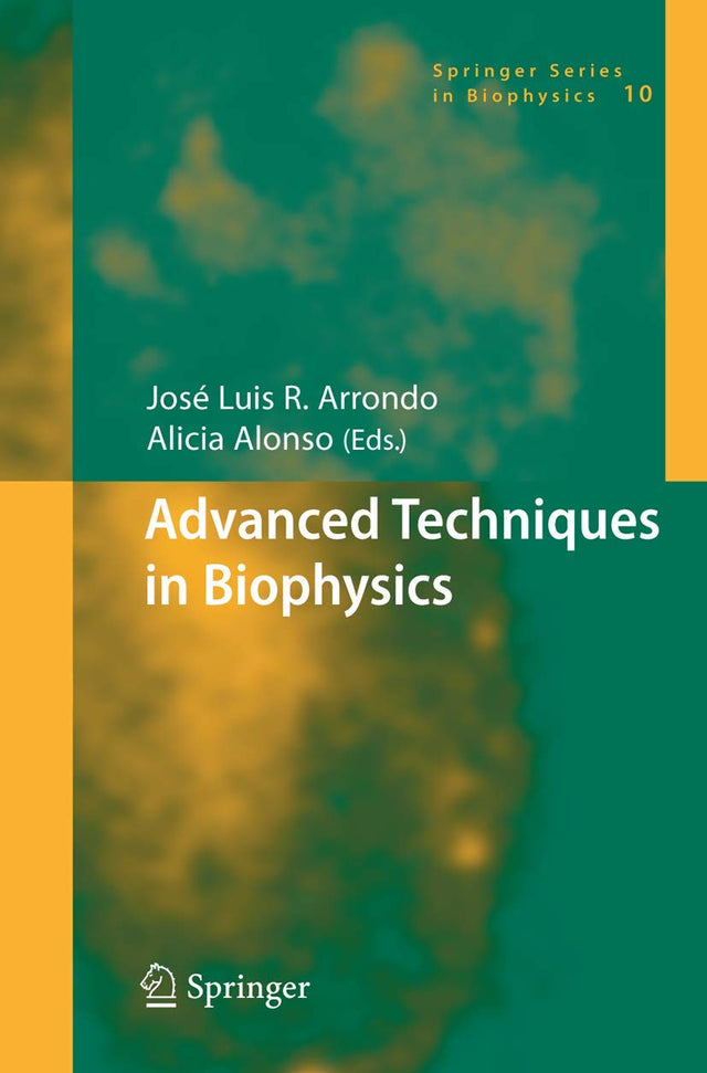 Advanced Techniques in Biophysics: 10 (Springer Series in Biophysics) - Retail Maharaj