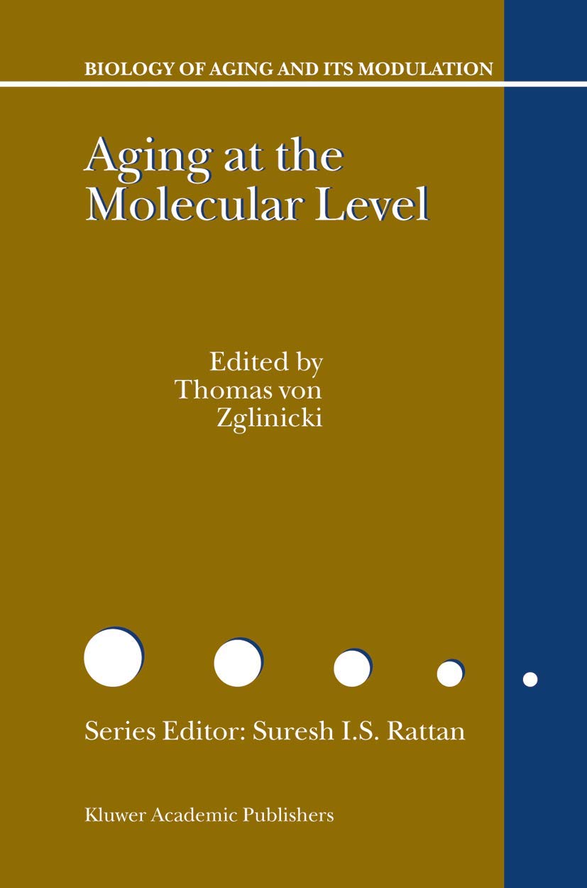 Aging at the Molecular Level: 1 (Biology of Aging and its Modulation) - Retail Maharaj