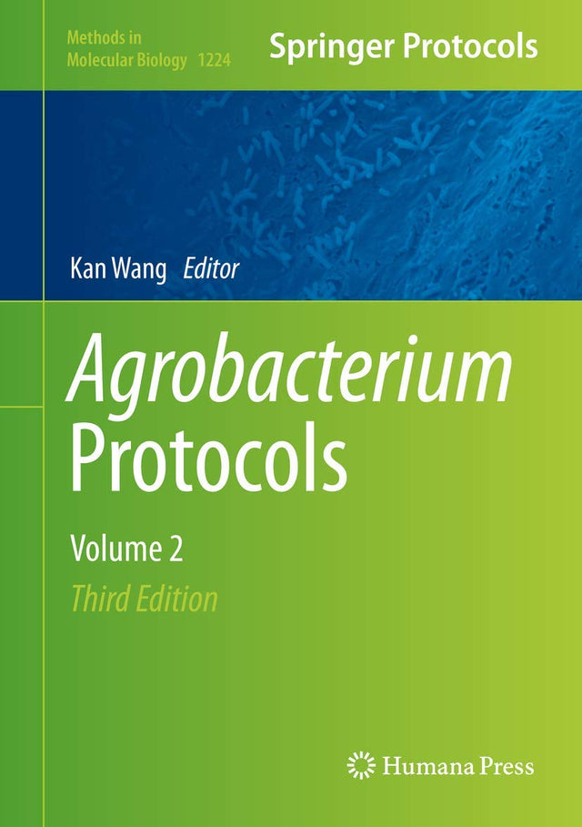 Agrobacterium Protocols: Volume 2: 1224 (Methods in Molecular Biology) - Retail Maharaj