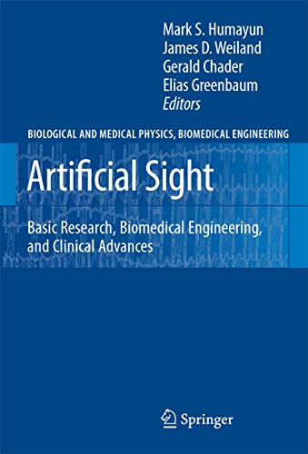 Artificial Sight: Basic Research, Biomedical Engineering, and Clinical Advances (Biological and Medical Physics, Biomedical Engineering) - Retail Maharaj