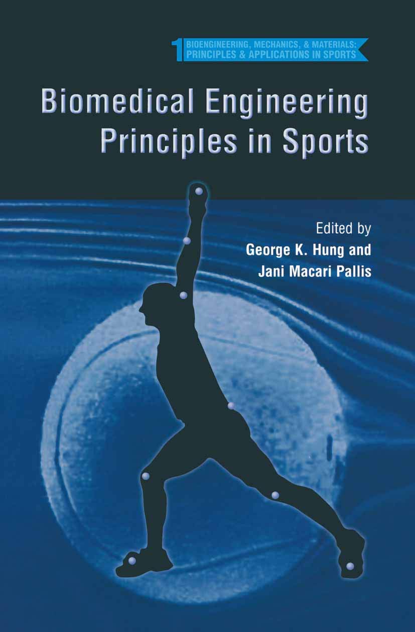 Biomedical Engineering Principles in Sports: 1 (Bioengineering, Mechanics, and Materials: Principles and Applications in Sports) - Retail Maharaj