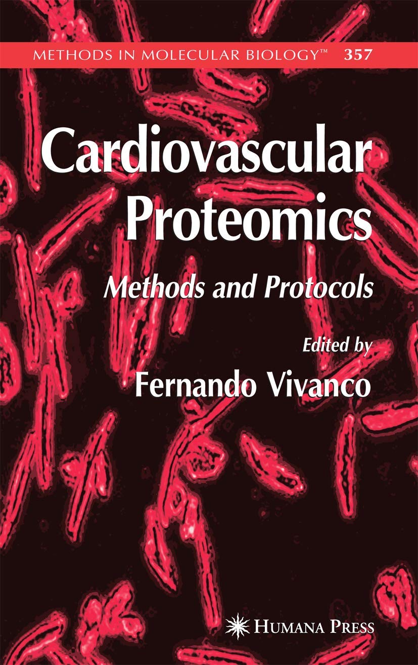 CARDIOVASCULAR PROTEOMICS: METHODS AND PROTOCOLS (HB): 357 (Methods in Molecular Biology) - Retail Maharaj