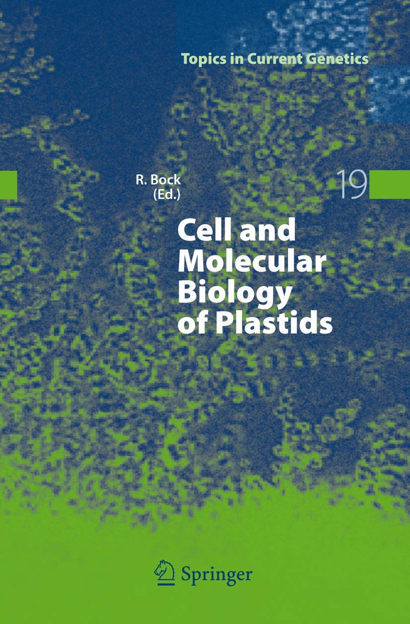Cell and Molecular Biology of Plastids: 19 (Topics in Current Genetics) - Retail Maharaj