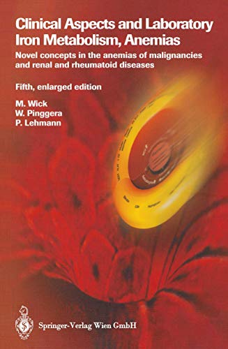 Clinical Aspects and Laboratory. Iron Metabolism, Anemias (Pb): Novel Concepts in the Anemias of Malignancies and Renal and Rheumatoid Diseases - Retail Maharaj