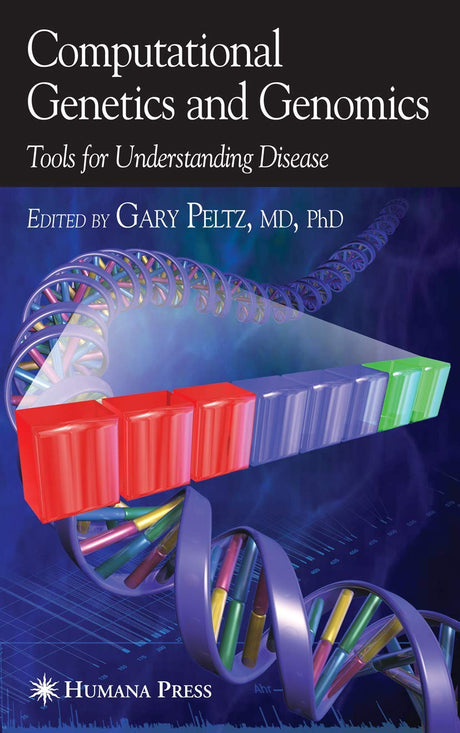 COMPUTATIONAL GENETICS AND GENOMICS: TOOLS FOR UNDERSTANDING DISEASE - Retail Maharaj