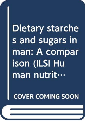 Dietary starches and sugars in man: A comparison (ILSI human nutrition reviews) - Retail Maharaj