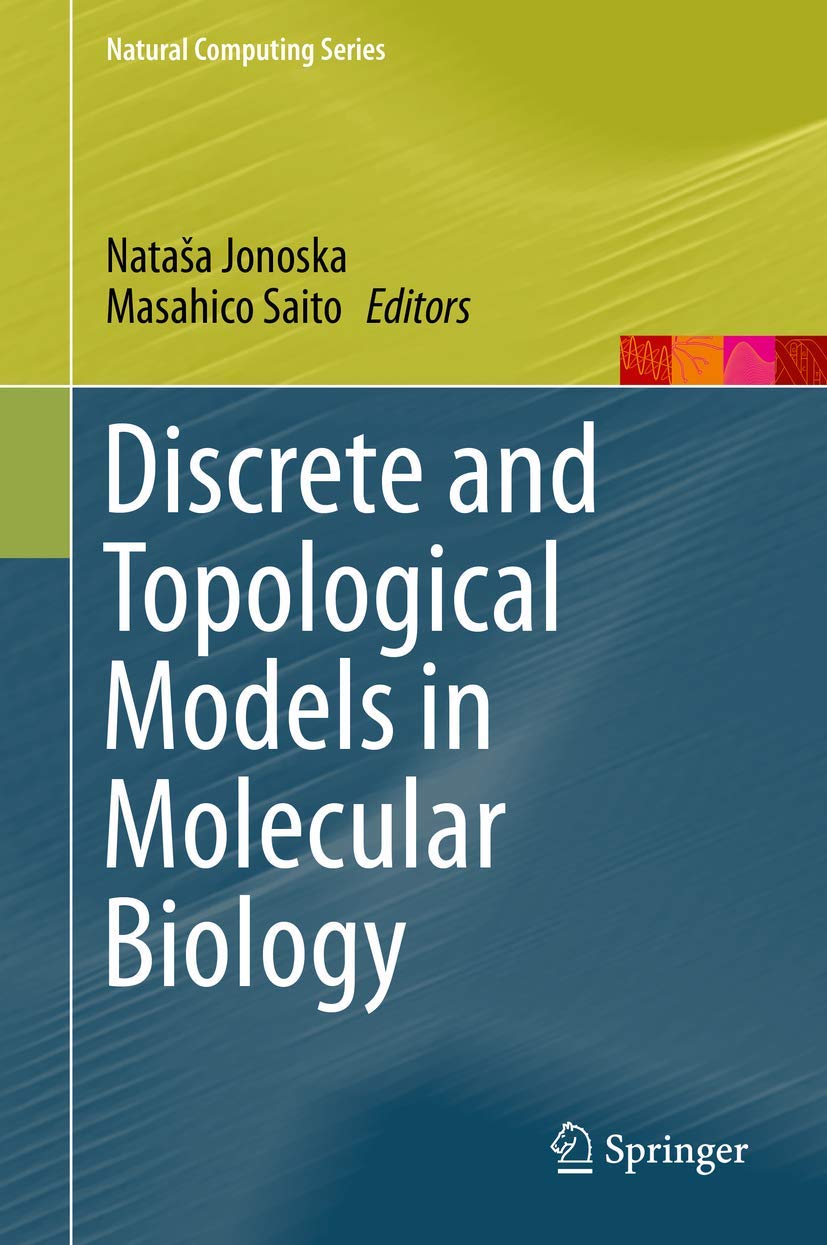Discrete and Topological Models in Molecular Biology (Natural Computing Series) - Retail Maharaj