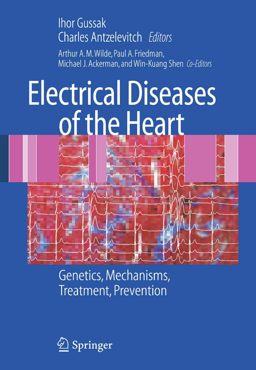 ELECTRICAL DISEASES OF THE HEART: Genetics, Mechanisms, Treatment, Prevention - Retail Maharaj