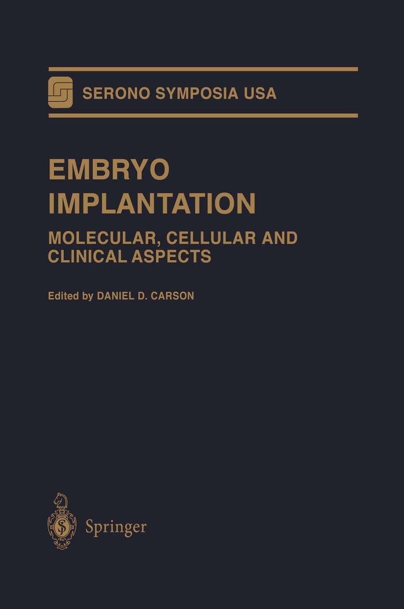 EMBRYO IMPLANTATION: Molecular, Cellular and Clinical Aspects (Serono Symposia USA) - Retail Maharaj