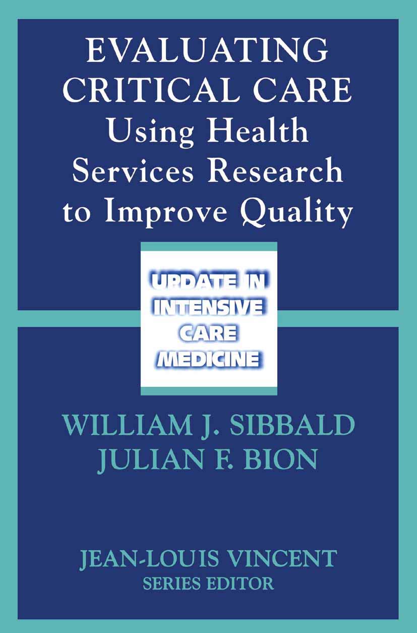 Evaluating Critical Care: Using Health Services Research to Improve Quality (Update in Intensive Care Medicine) - Retail Maharaj