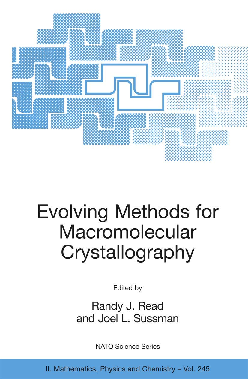Evolving Methods for Macromolecular Crystallography: The Structural Path to the Understanding of the Mechanism of Action of CBRN Agents: 245 (NATO ... II: Mathematics, Physics and Chemistry) - Retail Maharaj