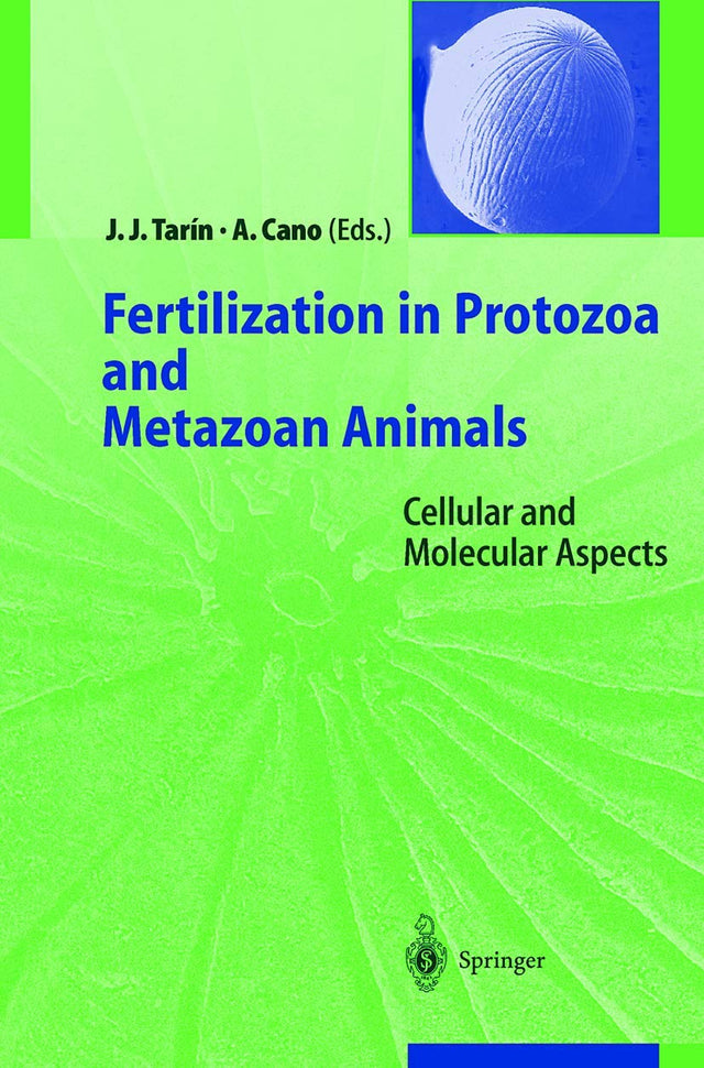 Fertilization in Protozoa and Metazoan Animals: Cellular and Molecular Aspects - Retail Maharaj
