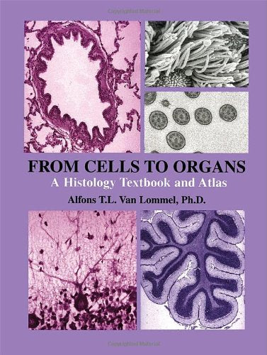 From Cells to Organs: A Histology Textbook and Atlas - Retail Maharaj