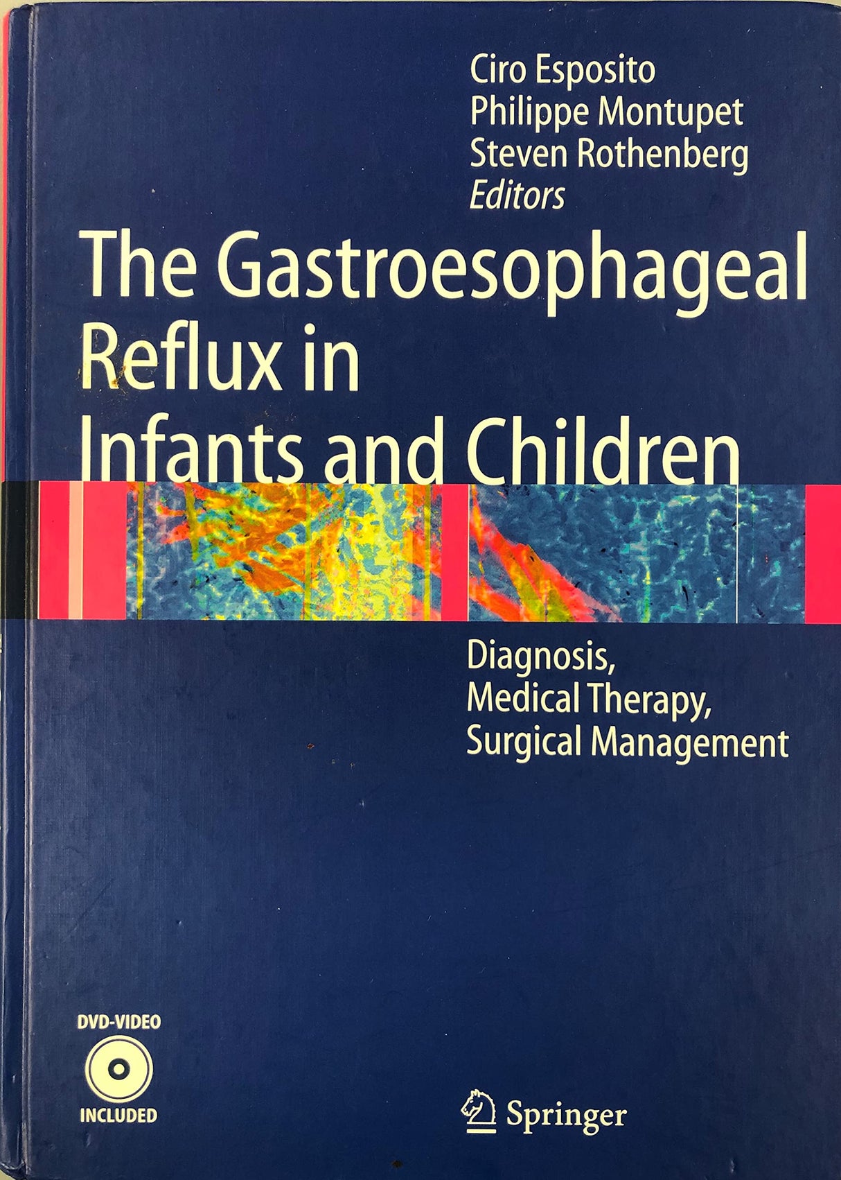 GASTROESOPHAGEAL REFLUX IN INFANTS AND CHILDREN /DVD INCLUDED DIAGNOSIS, MEDICAL THERAPY, SURGICAL MANAGEMENT - Retail Maharaj
