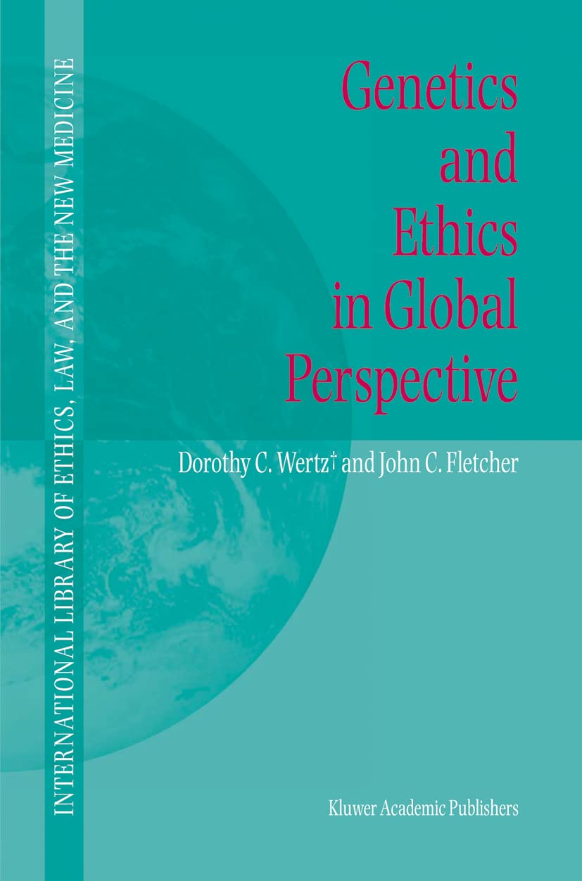 Genetics and Ethics in Global Perspective: 17 (International Library of Ethics, Law, and the New Medicine) - Retail Maharaj