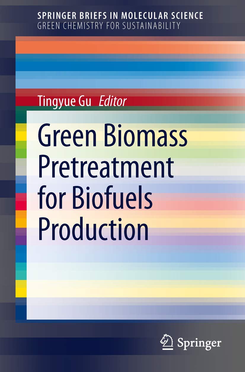 Green Biomass Pretreatment for Biofuels Production (SpringerBriefs in Green Chemistry for Sustainability) - Retail Maharaj