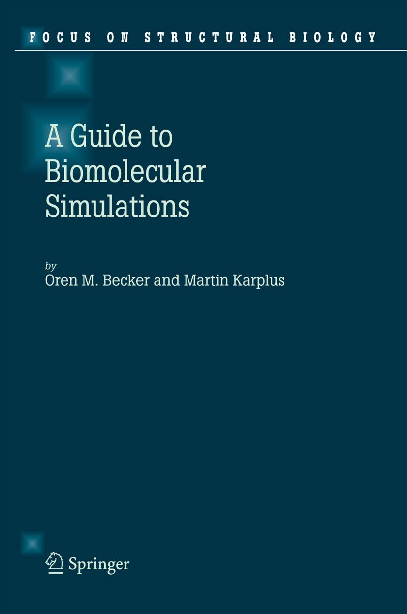 Guide to Biomolecular Simulations: 4 (Focus on Structural Biology) - Retail Maharaj