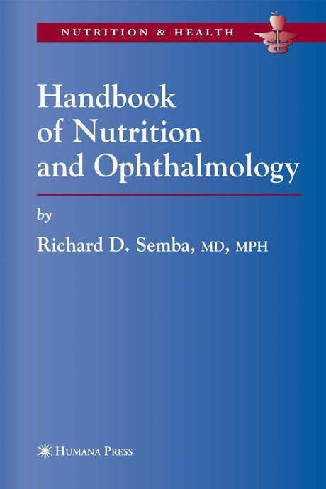 HANDBOOK OF NUTRITION AND OPHTHALMOLOGY (Nutrition and Health) - Retail Maharaj
