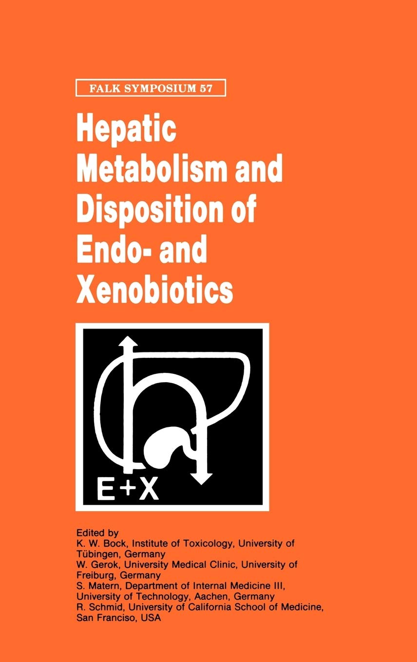 Hepatic Metabolism and Disposition of Endo- and Xenobiotics: 57 (Falk Symposium) - Retail Maharaj