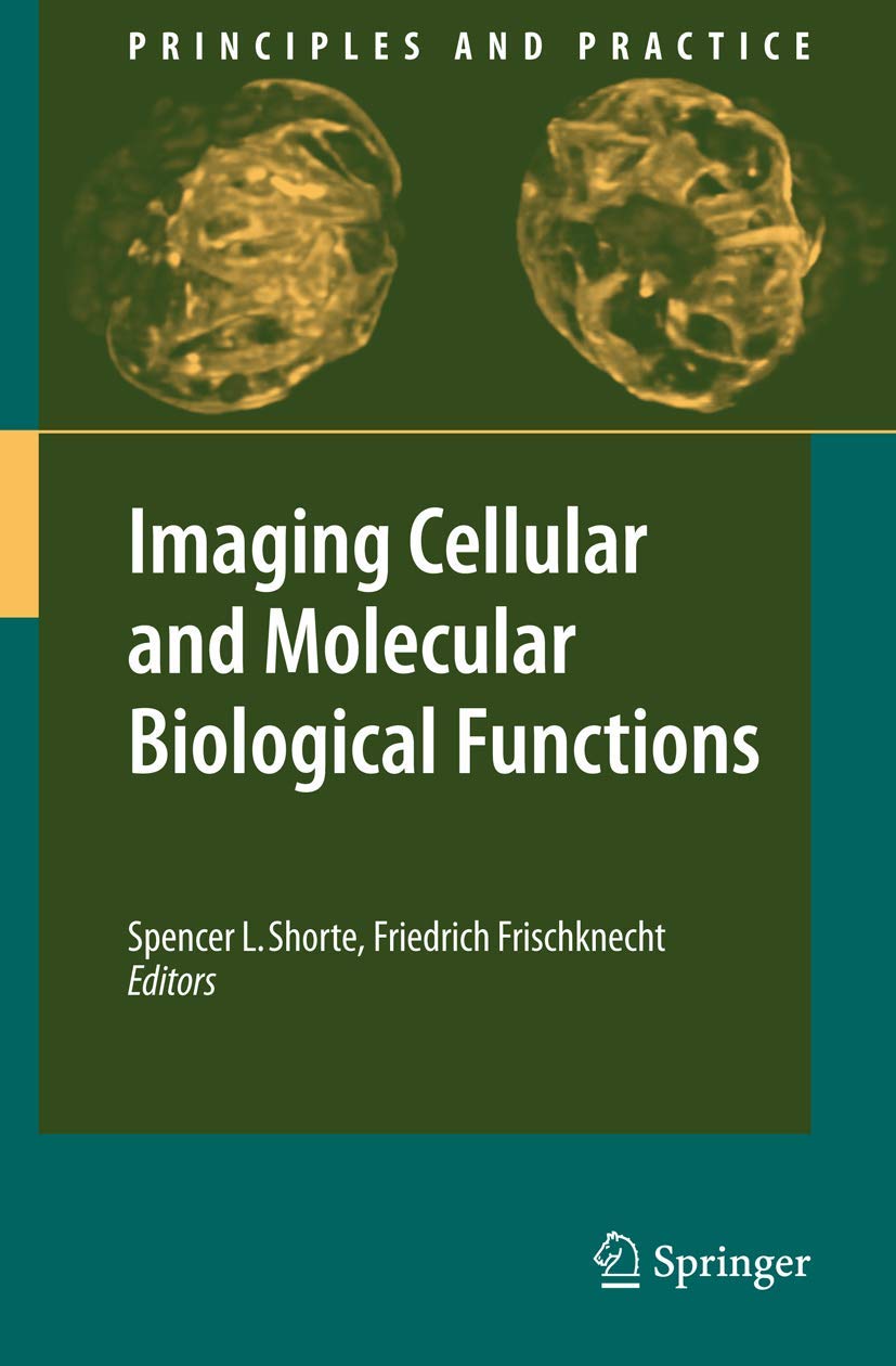 Imaging Cellular and Molecular Biological Functions (Principles and Practice) - Retail Maharaj