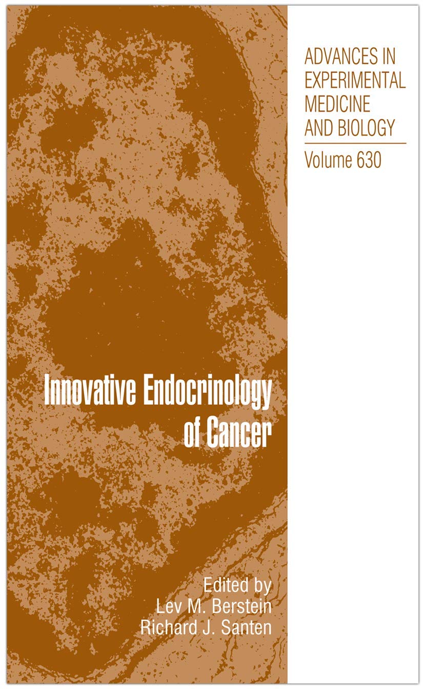 Innovative Endocrinology of Cancer: 630 (Advances in Experimental Medicine and Biology) - Retail Maharaj