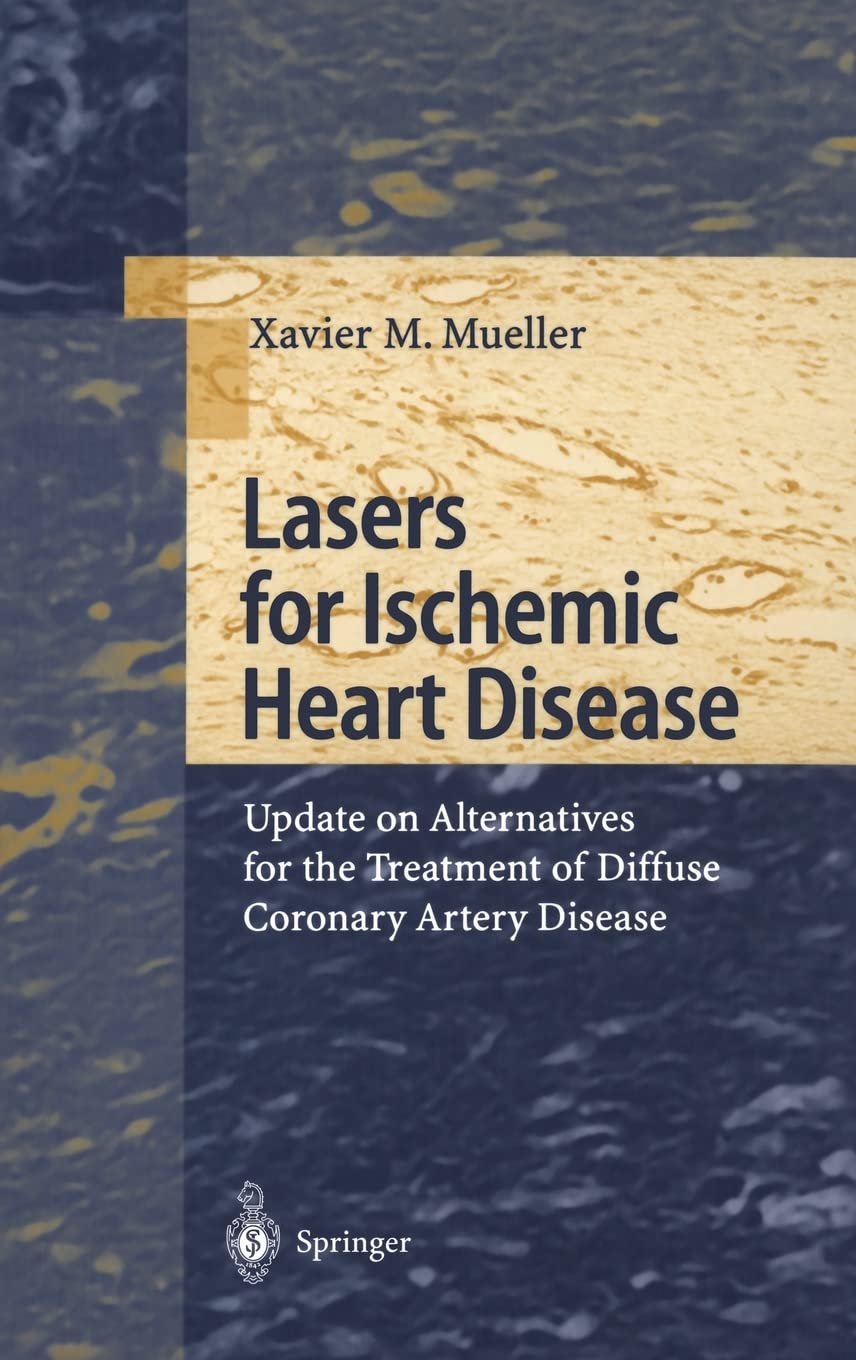 Lasers for Ischemic Heart Disease: Update on Alternatives for the Treatment of Diffuse Coronary Artery Disease - Retail Maharaj