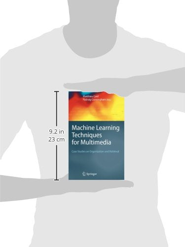 MACHINE LEARNING TECHNIQUES FOR MULTIMEDIA: CASE STUDIES ON ORGANIZATION AND RETRIEVAL (Cognitive Technologies) - Retail Maharaj