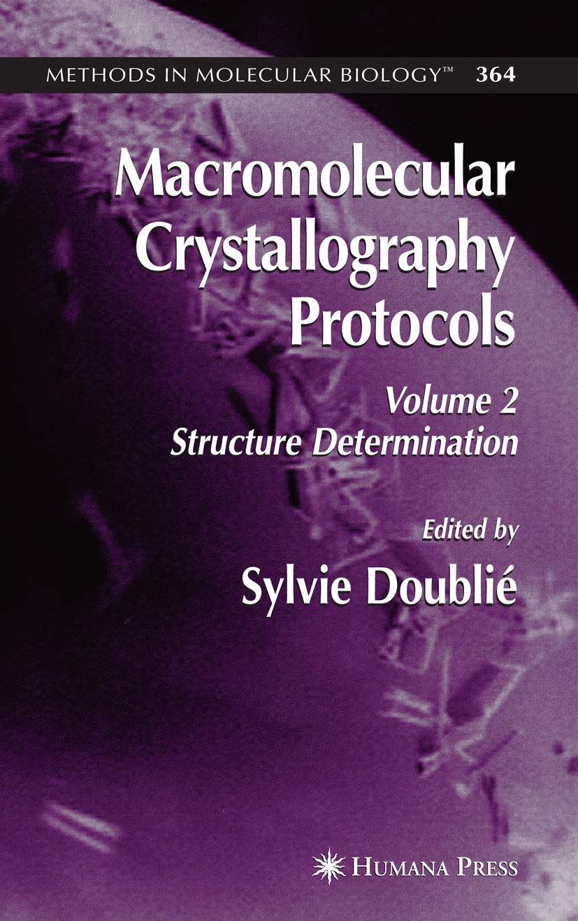 MACROMOLECULAR CRYSTALLOGRAPHY PROTOCOLS VOL 2 STRUCTURE DETERMINATION - Retail Maharaj
