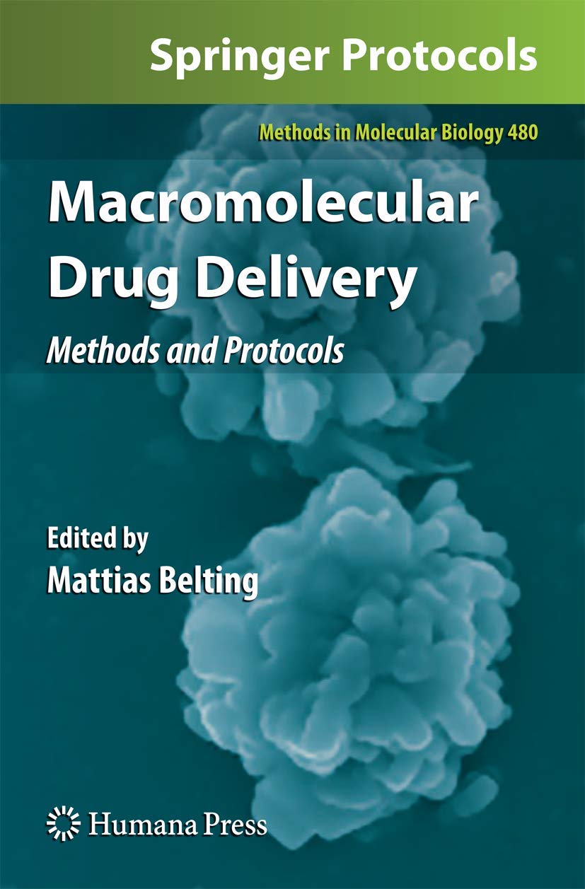 MACROMOLECULAR DRUG DELIVERY: METHODS AND PROTOCOLS: 480 (Methods in Molecular Biology) - Retail Maharaj