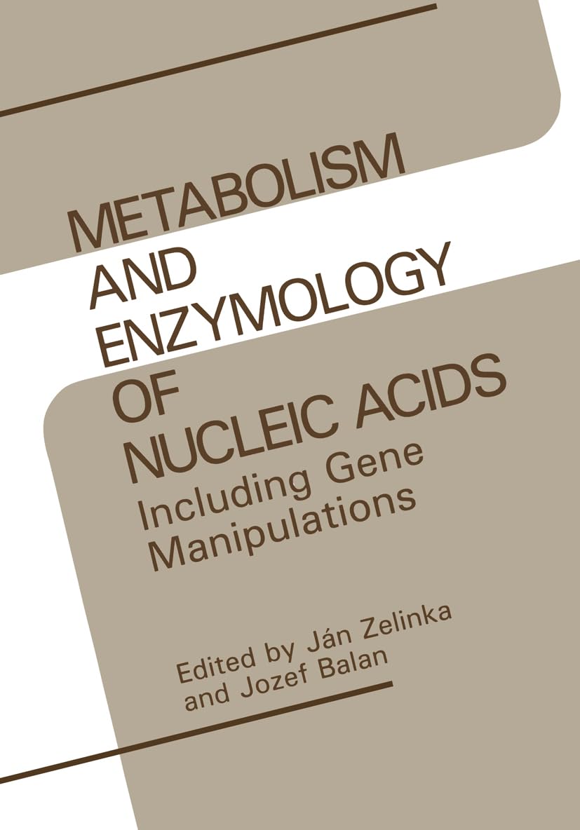 Metabolism and Enzymology of Nucleic Acids: Including Gene Manipulations - Retail Maharaj