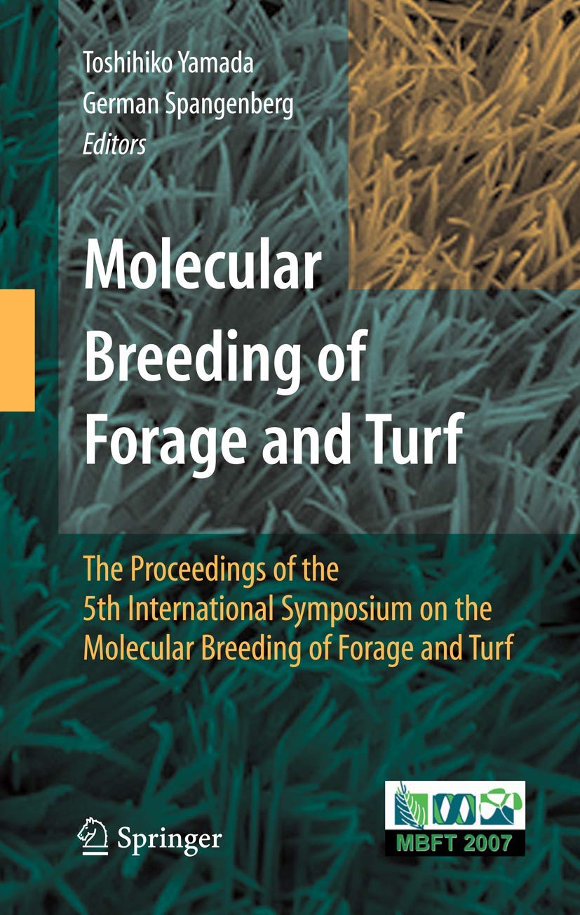 Molecular Breeding of Forage and Turf: The Proceedings of the 5th International Symposium on the Molecular Breeding of Forage and Turf - Retail Maharaj