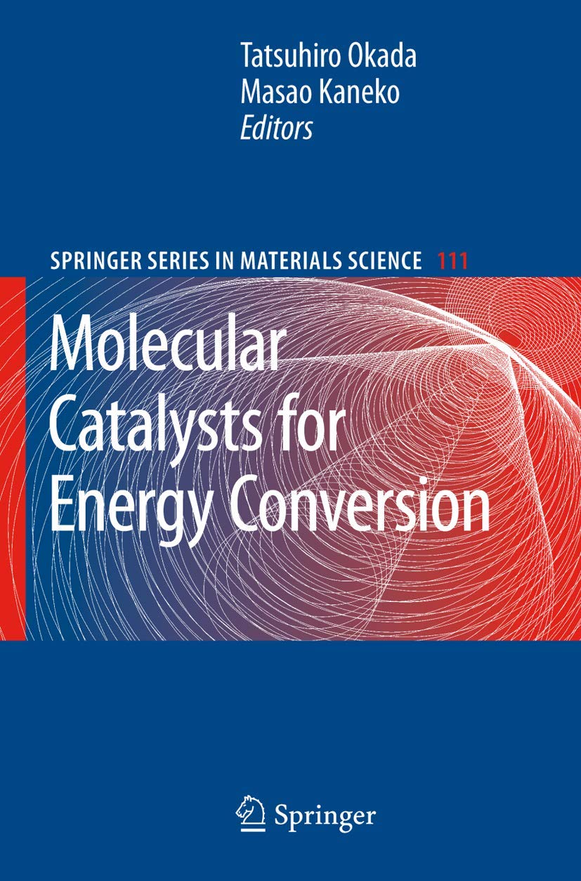 Molecular Catalysts for Energy Conversion: 111 (Springer Series in Materials Science) - Retail Maharaj