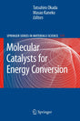 Molecular Catalysts for Energy Conversion: 111 (Springer Series in Materials Science) - Retail Maharaj