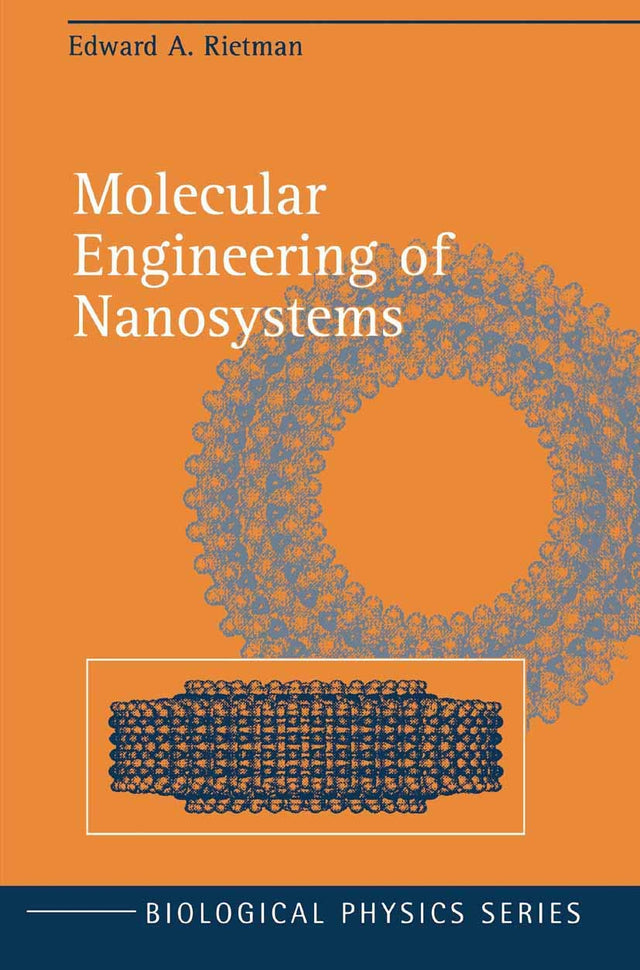 Molecular Engineering of Nanosystems (Biological and Medical Physics, Biomedical Engineering) - Retail Maharaj