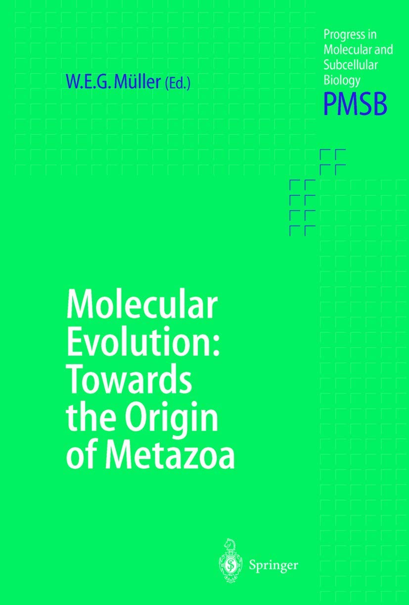 Molecular Evolution: Towards the Origin of Metazoa: v. 21 (Progress in Molecular and Subcellular Biology) - Retail Maharaj