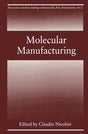 MOLECULAR MANUFACTURING: 2 (Electronics and Biotechnology Advanced (Elba) Forum Series) - Retail Maharaj